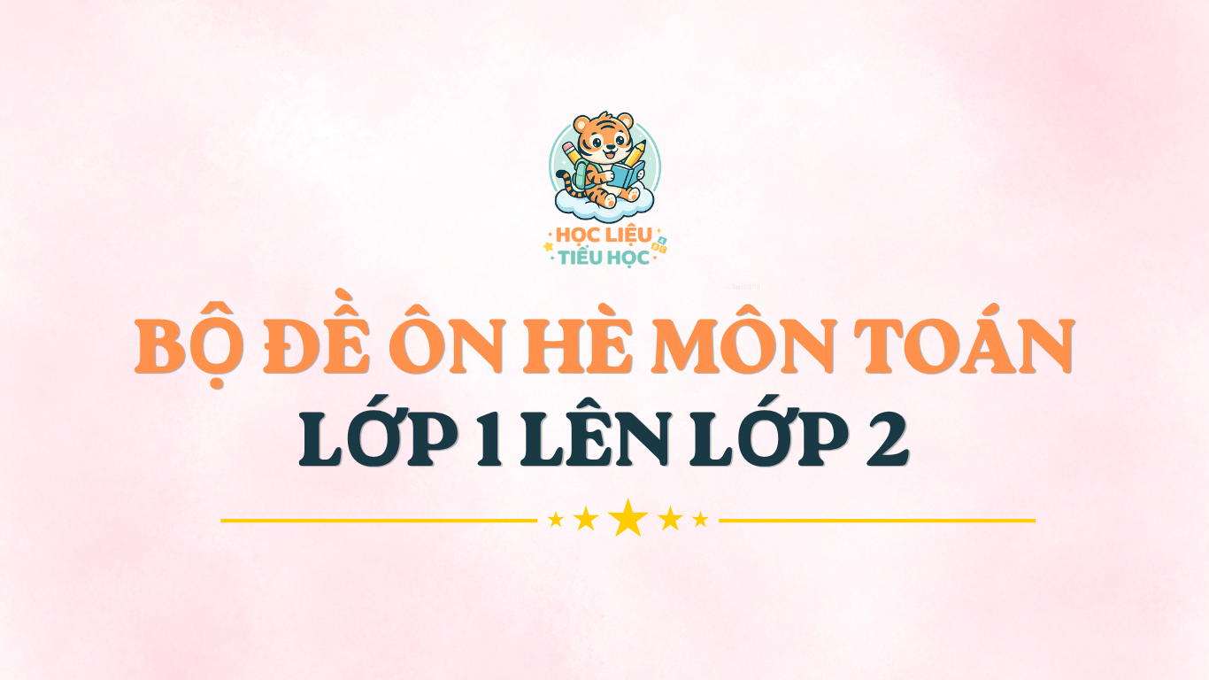 ĐỀ ÔN TẬP HÈ MÔN TOÁN LỚP 1 - ĐỀ SỐ 2