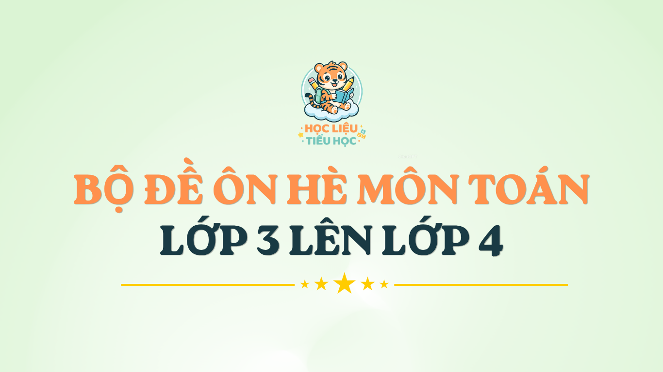 ĐỀ ÔN TẬP HÈ MÔN TOÁN LỚP 3 - ĐỀ SỐ 1