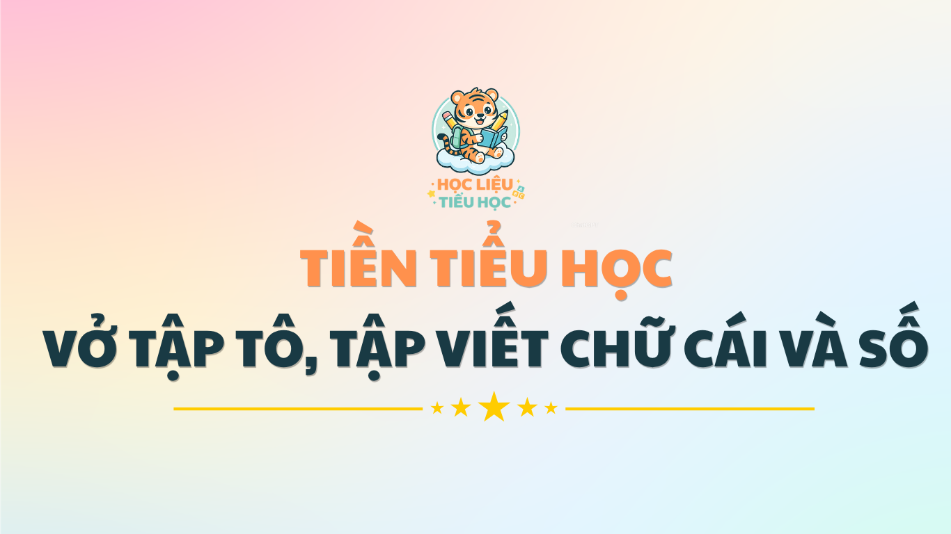 Tiền Tiểu Học - Vở Tập Tô Và Tập Viết Chữ Cái Và Chữ Số Cho Bé