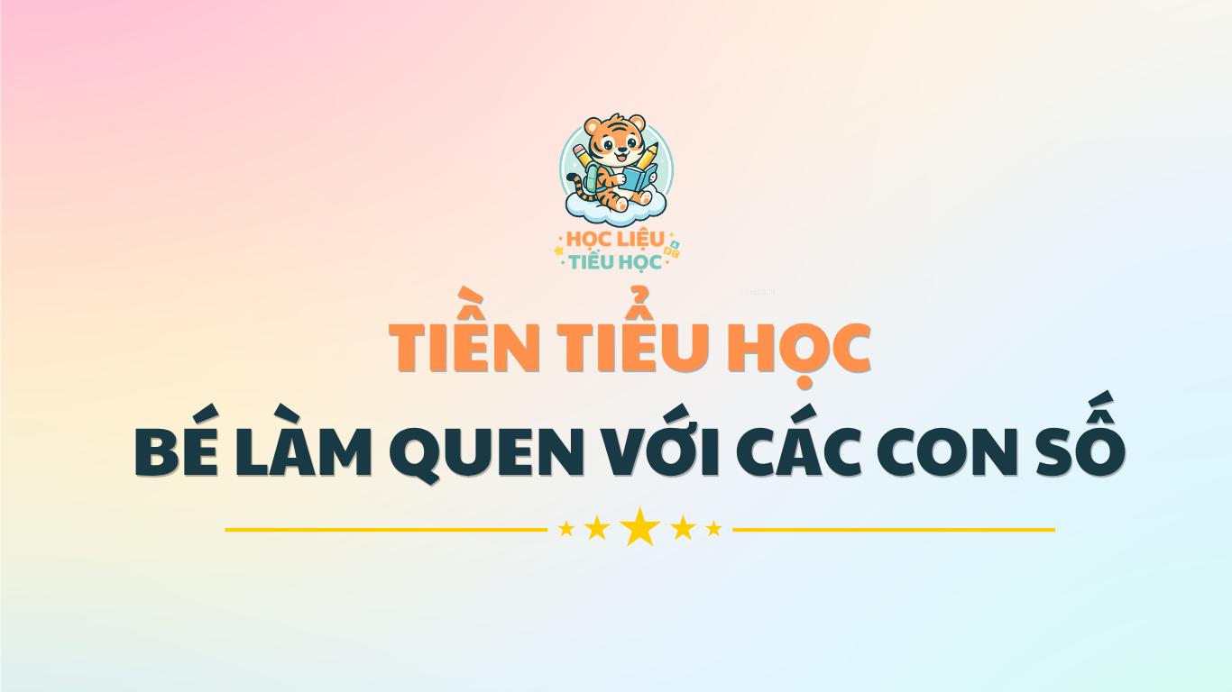 TIỀN TIỂU HỌC - FILE LÀM QUEN VỚI CHỮ SỐ CHO BÉ TIỀN TIỂU HỌC PDF