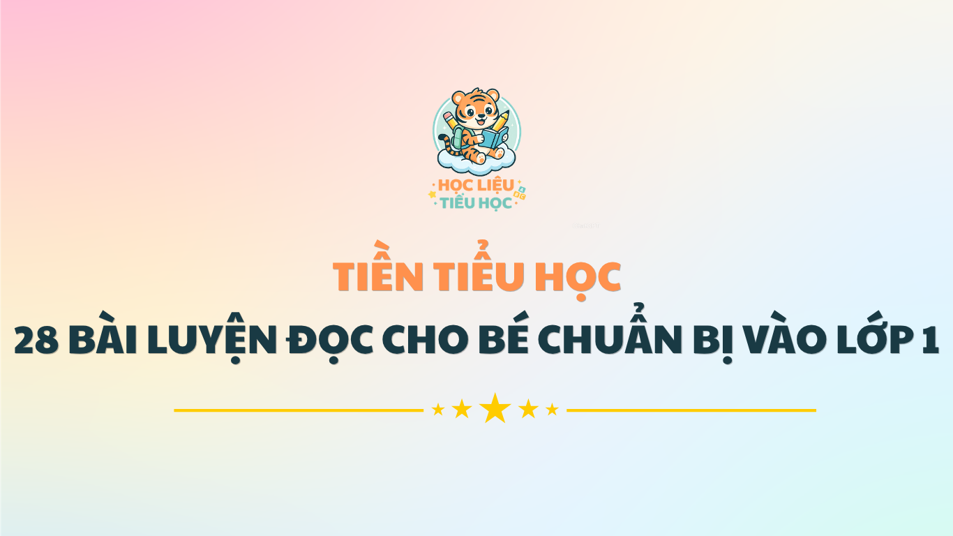 28 bài đọc cho bé chuẩn bị vào lớp 1