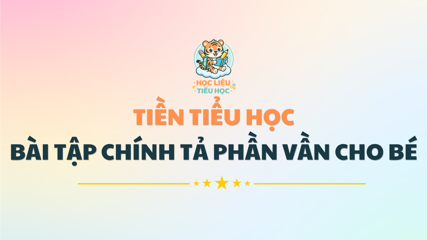 Bài tập chính tả phần vần cho bé vào lớp 1 PDF Miễn phí