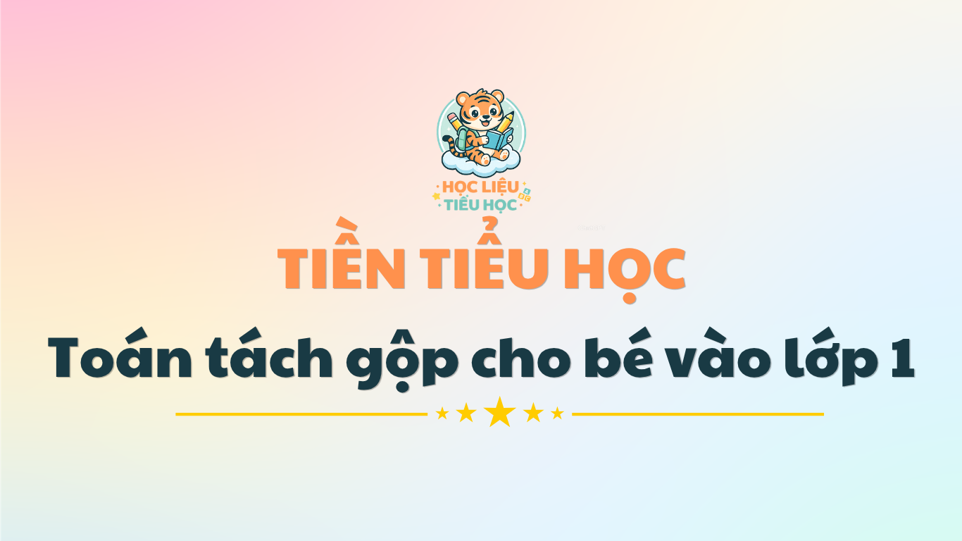 Toán tách gộp cho bé vào lớp 1 PDF Miễn phí