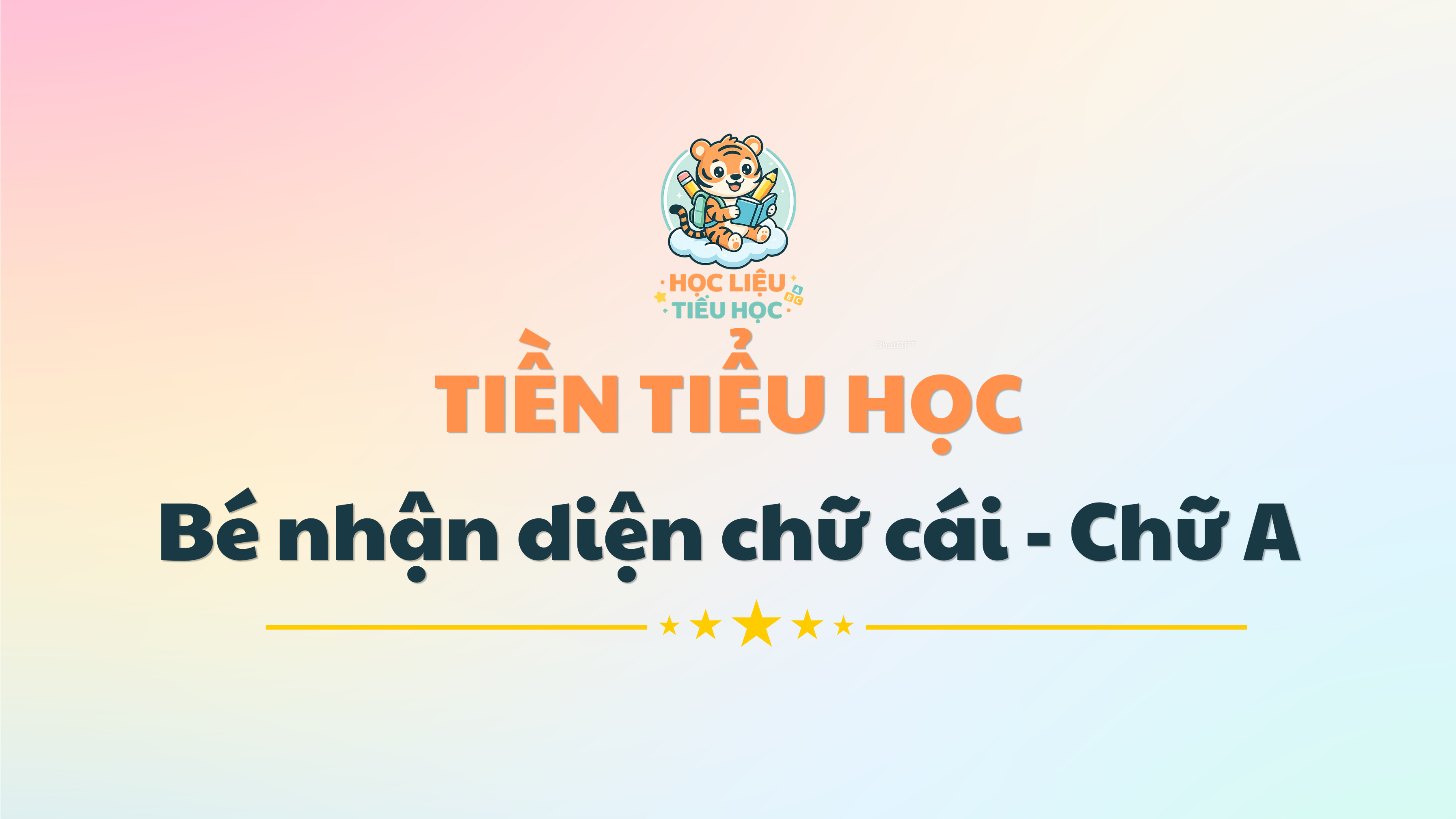 Phiếu nhận diện chữ cái cho bé - Chữ A (PDF) Miễn phí