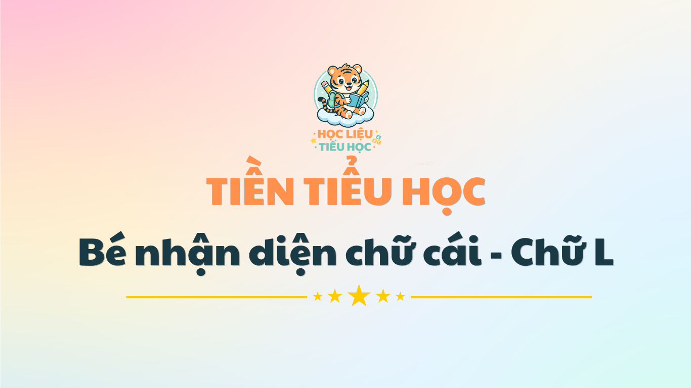 Phiếu nhận diện chữ cái cho bé - Chữ L (PDF) Miễn phí