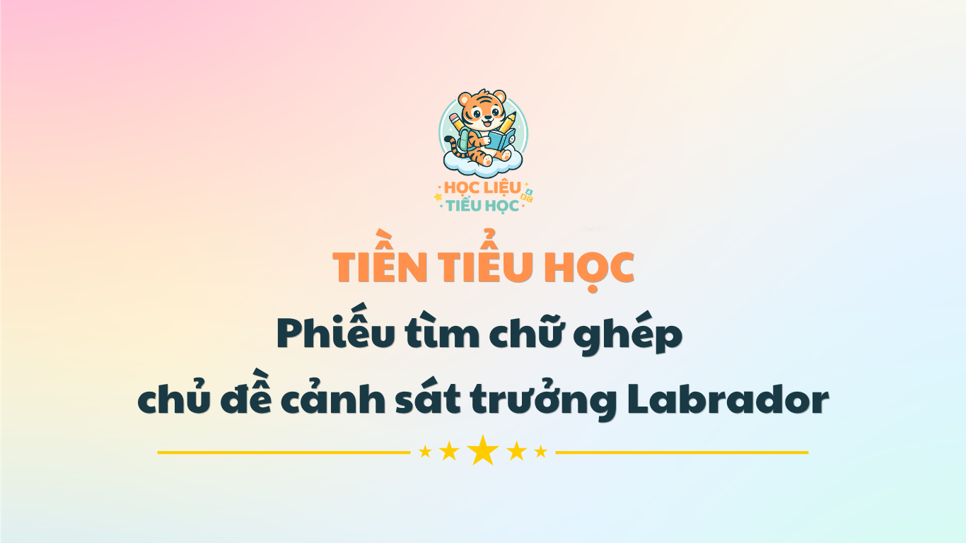 Phiếu tìm chữ ghép chủ đề cảnh sát trưởng labrador PDF Miễn phí