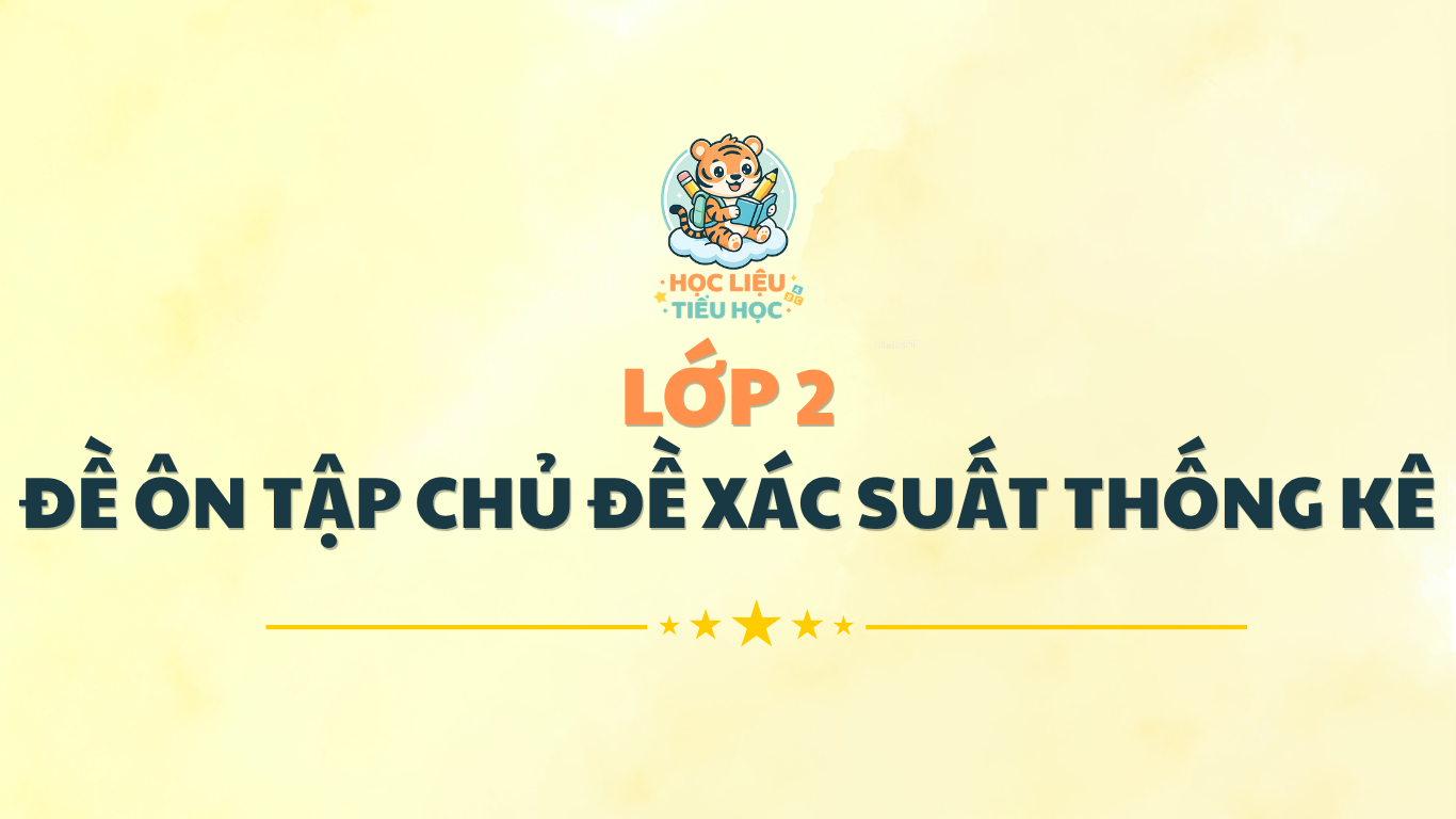 Đề ôn tập chủ đề xác suất thống kê Lớp 2 PDF Miễn phí